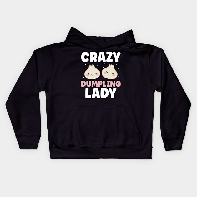 Crazy Dumpling Lady Womens Dim Sum Kids Hoodie by Dr_Squirrel